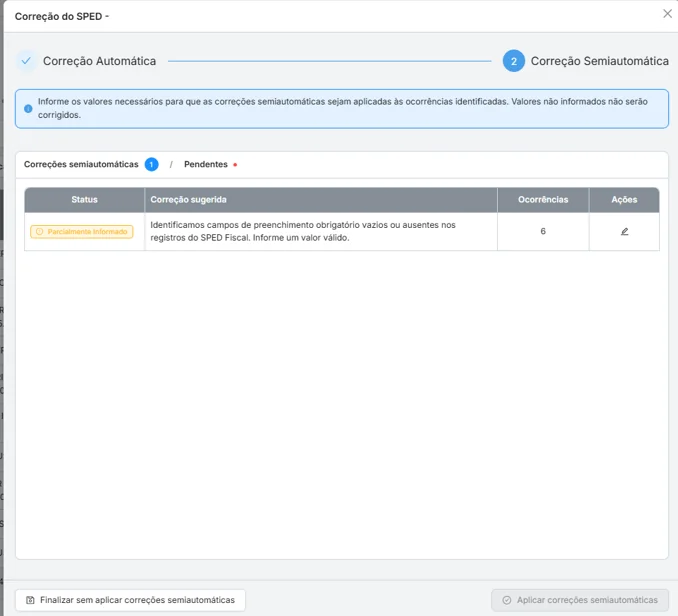 Tela do Corretor do SPED com as duas etapas do fluxo: Correção Automática concluída e Correção Semiautomática em andamento, listando a ocorrência "campos de preenchimento obrigatório vazios ou ausentes nos registros do SPED Fiscal" com 6 ocorrências