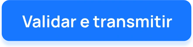 Botão: Validar e transmitir.